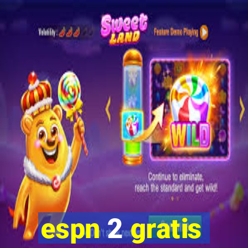 espn 2 gratis